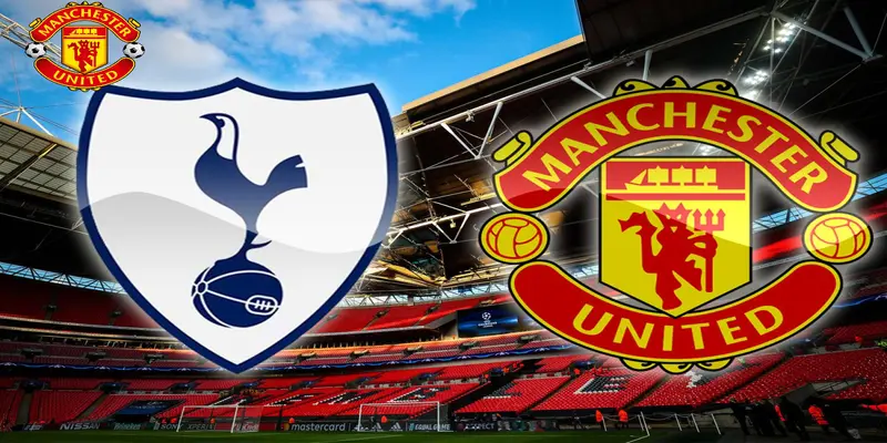 lịch thi đấu Tottenham vs Man United